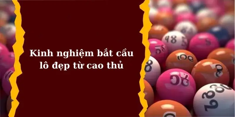 Khám phá kinh nghiệm từ cao thủ đề bắt cầu lô đẹp chuẩn