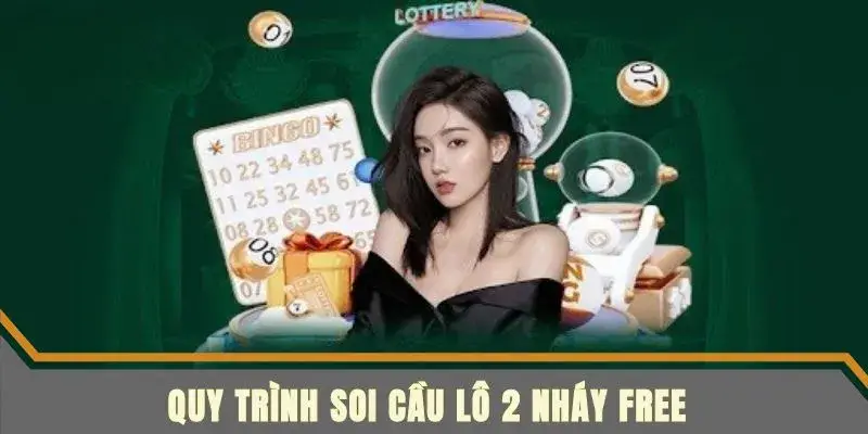 Tìm hiểu quy trình soi cầu lô 2 nháy